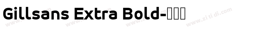 Gillsans Extra Bold字体转换